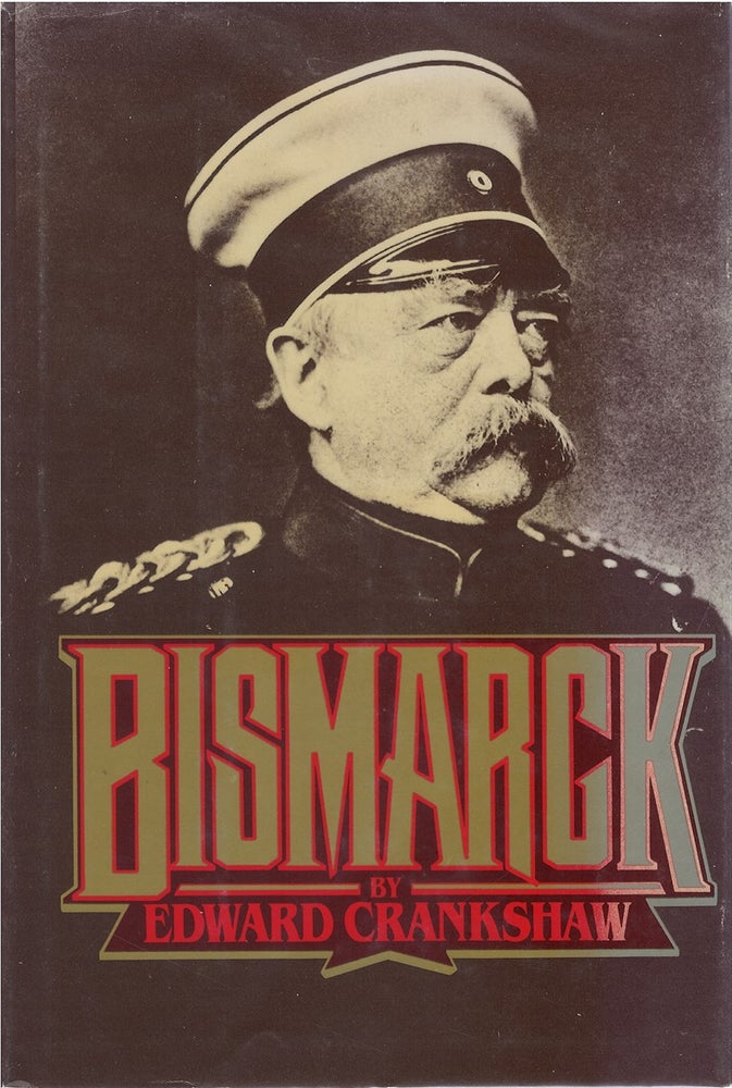 Item #033445 Bismarck. Edward Crankshaw.