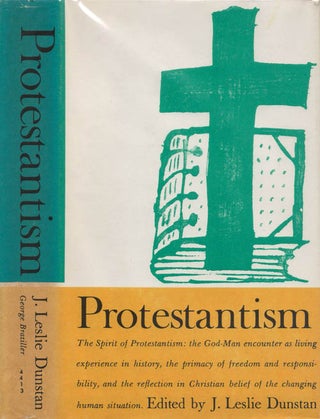 Item #034040 Protestantism. J. Leslie Dunstan