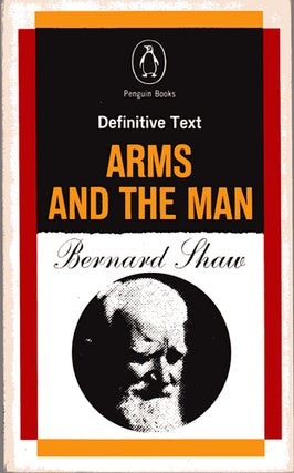 Item #034123 Arms and the Man. George Bernard Shaw