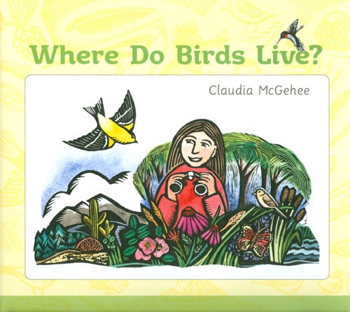 Item #034124 Where Do Birds Live? Claudia McGehee.
