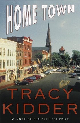 Item #034274 Home Town. Tracy Kidder