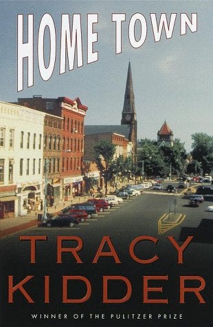 Item #034274 Home Town. Tracy Kidder.