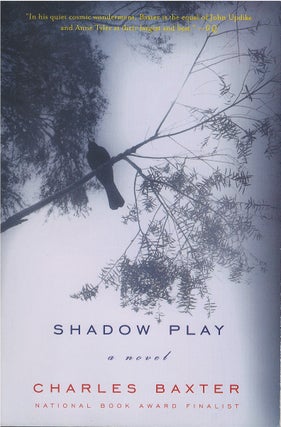 Item #034409 Shadow Play. Charles Baxter
