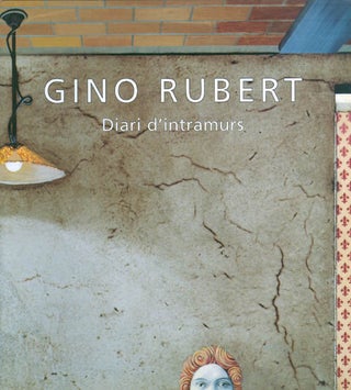 Item #034797 Gino Rubert : Diari d'intramurs. Marga Perera, Pablo Llorca