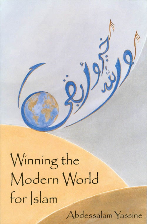 Item #034818 Winning the Modern World for Islam. Abdessalam Yassine.