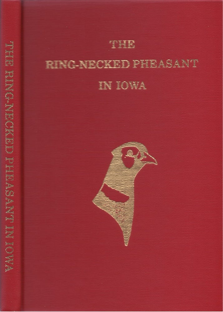 Item #034828 The Ring-Necked Pheasant in Iowa. Allen L. Farris, Eugene D. Klonglan, Richard C. Nomsen.