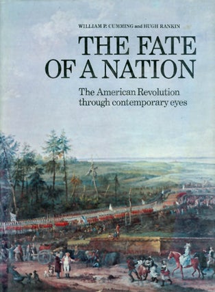 Item #034869 The Fate of a Nation : The American Revolution Through Contemporary Eyes. William P....