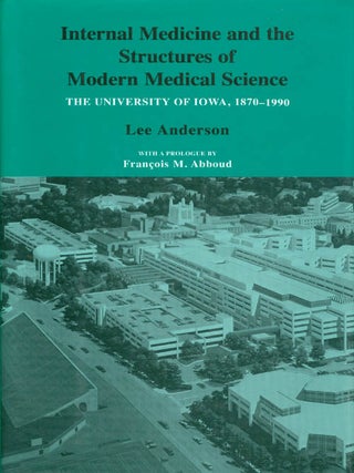 Item #034988 Internal Medicine and the Structures of Modern Medical Science : The University of...