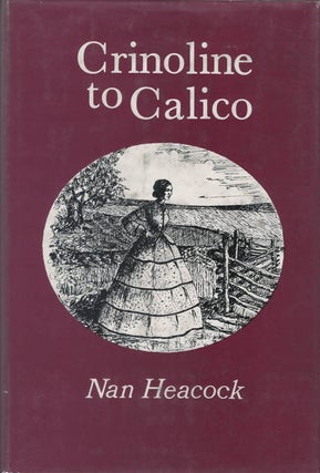 Item #035201 Crinoline to Calico. Nan Heacock
