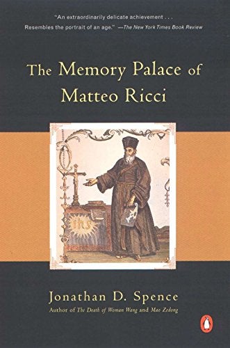 Item #035280 The Memory Palace of Matteo Ricci. Jonathan D. Spence.