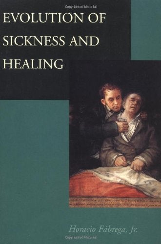 Item #035613 Evolution of Sickness and Healing. Horacio Fabrega.