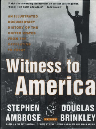 Item #035640 Witness to America: An Illustrated Documentary History of the United States from the...