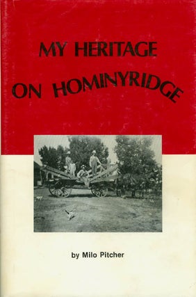 Item #035734 My Heritage on Hominyridge. Milo Pitcher