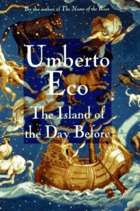 The Island of the Day Before. Umberto Eco, William Weaver, tr.
