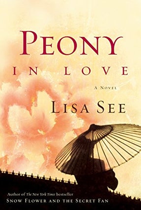 Item #036043 Peony in Love. Lisa See