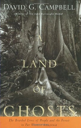 Item #036111 A Land of Ghosts: The Braided Lives of People and the Forest in Far Western...