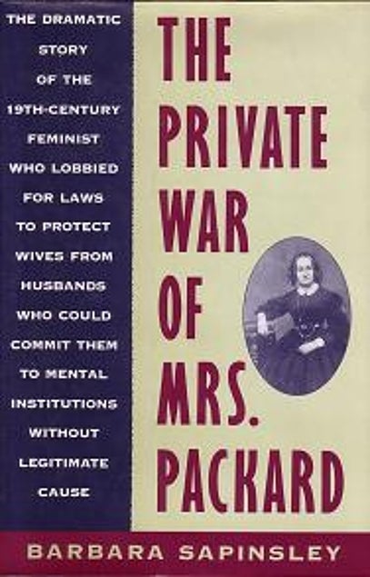 Item #036218 The Private War of Mrs. Packard. Barbara Sapinsley.