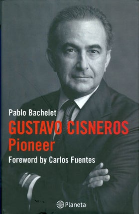 Item #036239 Gustavo Cisneros, Pioneer. Pablo Bachelet