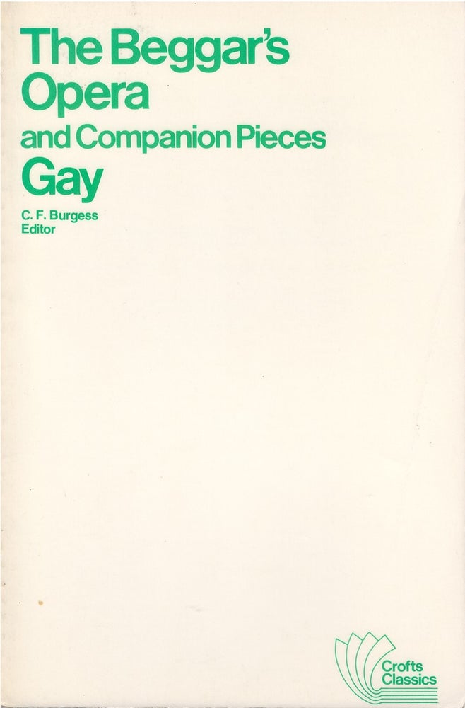 Item #036308 The Beggar's Opera and Companion Pieces. John Gay, C. F. Burgess.