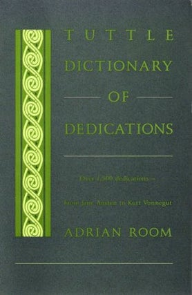 Item #036364 Tuttle Dictionary of Dedications. Adrian Room