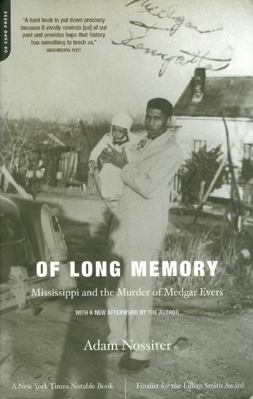 Item #036610 Of Long Memory: Mississippi and the Murder of Medgar Evers. Adam Nossiter.