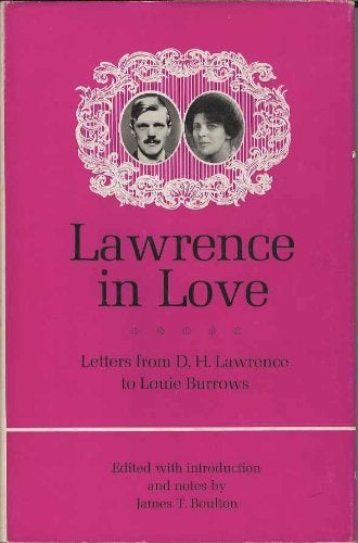 Item #036639 Lawrence in Love: Letters to Louie Burrows. D. H. Lawrence, Louisa Burrows Heath.