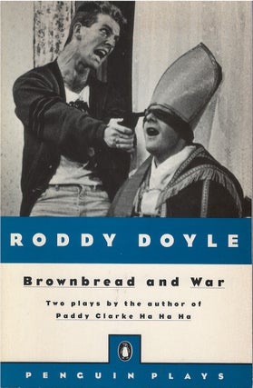Item #036689 Brownbread - and - War: Two Plays. Roddy Doyle