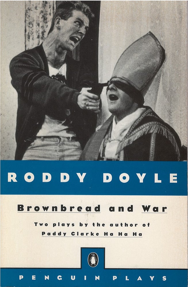 Item #036689 Brownbread - and - War: Two Plays. Roddy Doyle.