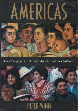 Item #036705 Americas: The Changing Face of Latin America and the Caribbean. Peter Winn
