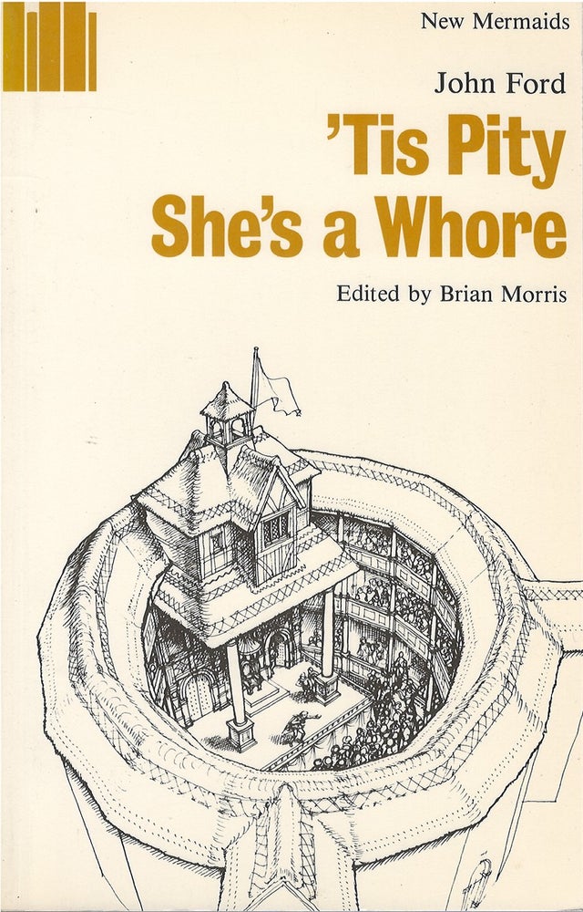 Item #036934 'Tis Pity She's a Whore (New Mermaids). John Ford.