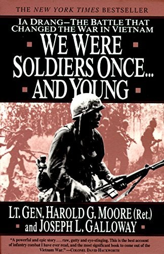 Item #037003 We Were Soldiers Once . . . and Young: Ia Drang, the Battle That Changed the War in Vietnam. Harold G. Moore.