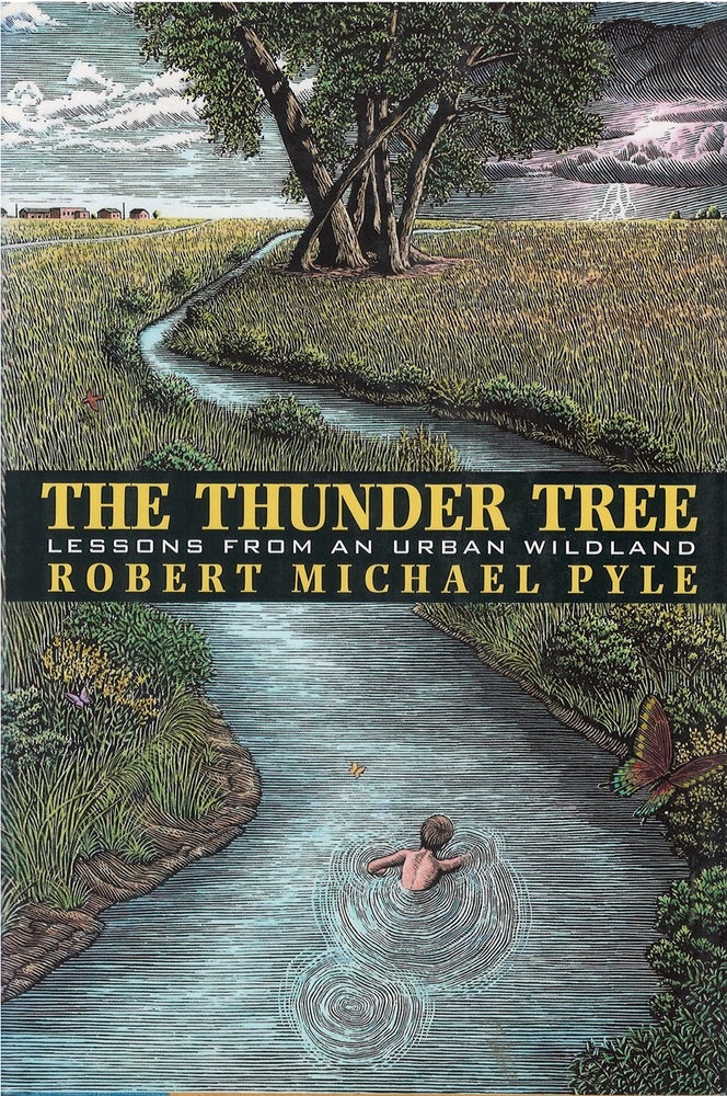 Item #037042 The Thunder Tree: Lessons from an Urban Wildland. Robert Michael Pyle.