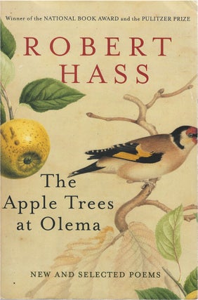 Item #037112 The Apple Trees at Olema: New and Selected Poems. Robert Hass