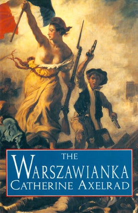 Item #037169 The Warszawianka. Catherine Axelrad, Sasha Rabinovitch, tr