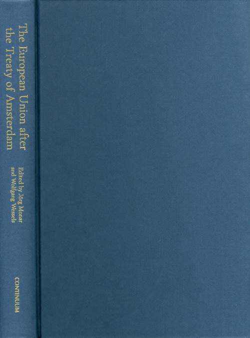 Item #037263 The European Union After the Treaty of Amsterdam. Jorg Monar, Wolfgang Wessels.