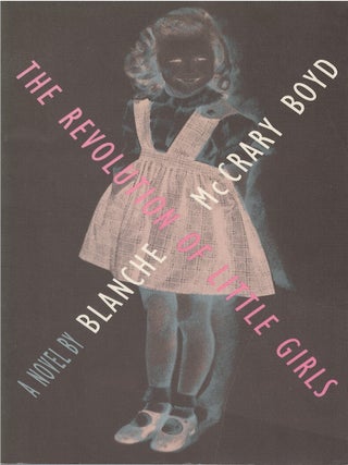 Item #037362 The Revolution of Little Girls. Blanche McCrary Boyd