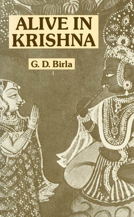 Item #037388 Alive in Krishna. Ghanshyamdas Birla
