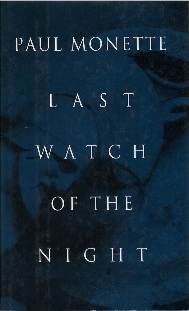 Item #037391 Last Watch of the Night. Paul Monette.