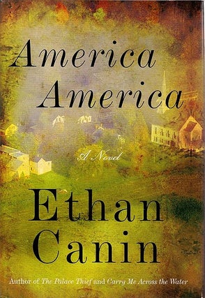 Item #037510 America America. Ethan Canin