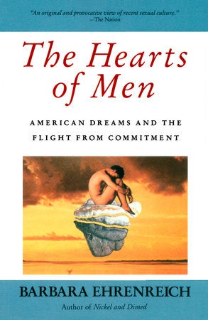 Item #037713 The Hearts of Men. Barbara Ehrenreich.