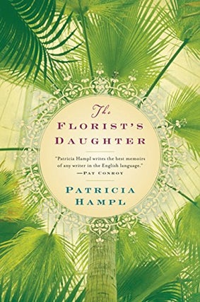 Item #037772 The Florist's Daughter. Patricia Hampl