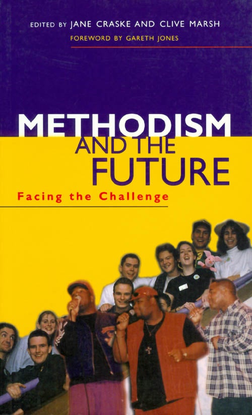Item #037798 Methodism and the Future: Facing the Challenge. Jane Craske, Clive March.