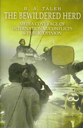Item #037812 The Bewildered Herd: Media Coverage of International Conflicts and Public Opinion....