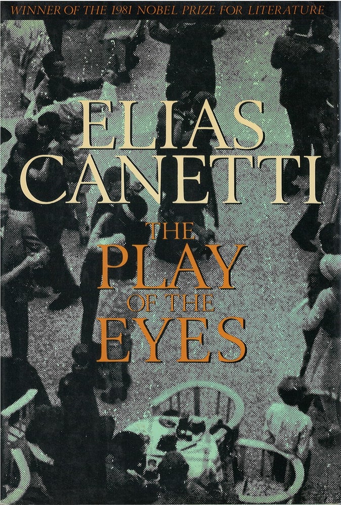 Item #038002 The Play of the Eyes. Elias Canetti.