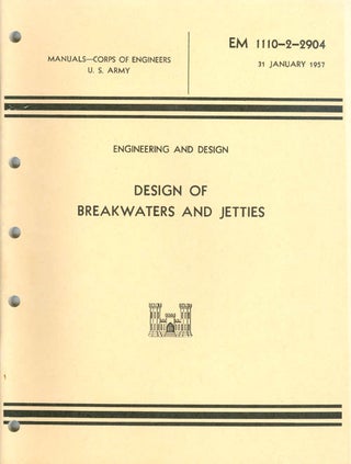 Item #038013 Design of Breakwaters and Jetties : Engineering and Design EM 1110-2-2904 31 January...