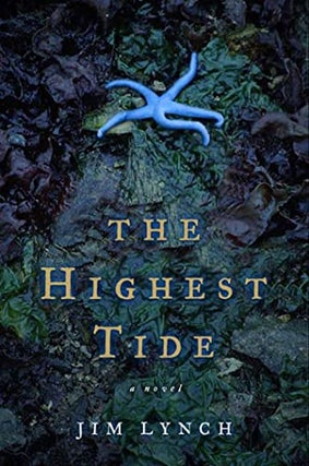 Item #038164 The Highest Tide: A Novel. Jim Lynch
