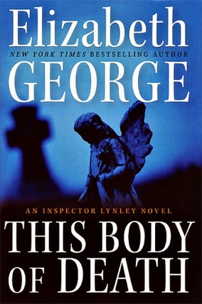 Item #038238 This Body of Death. Elizabeth George