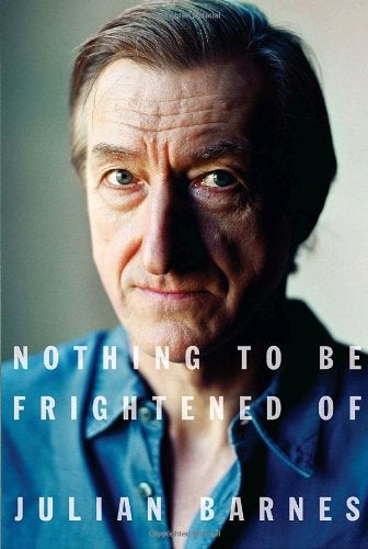 Item #038428 Nothing to Be Frightened Of. Julian Barnes.