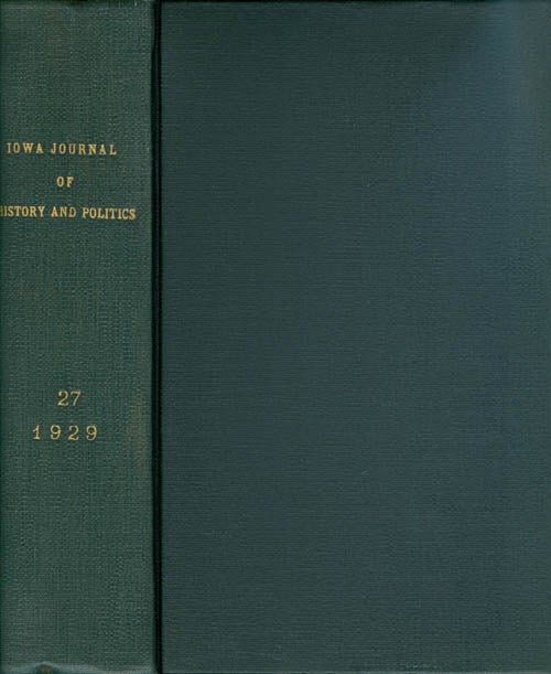 Item #038491 The Iowa Journal of History and Politics : Volume 27 : 1929. Benjamin F. Shambaugh.