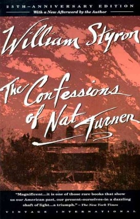 Item #038526 The Confessions of Nat Turner. William Styron